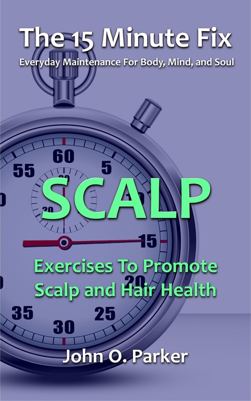 hair loss, scalp exercises, bald, baldness, look younger, regrow hair, The 15 Minute Fix, scalp